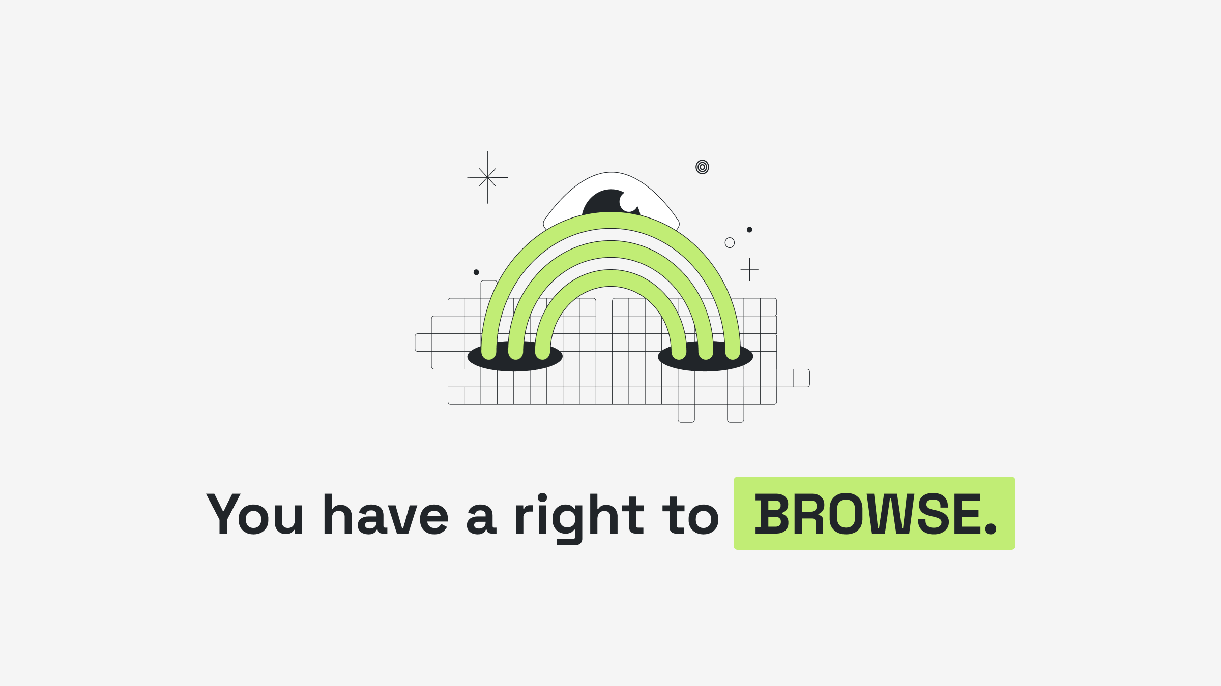 Text: You have a right to browse with a an illustration of a snooping eye that's covered by the rings of the Tor Browser